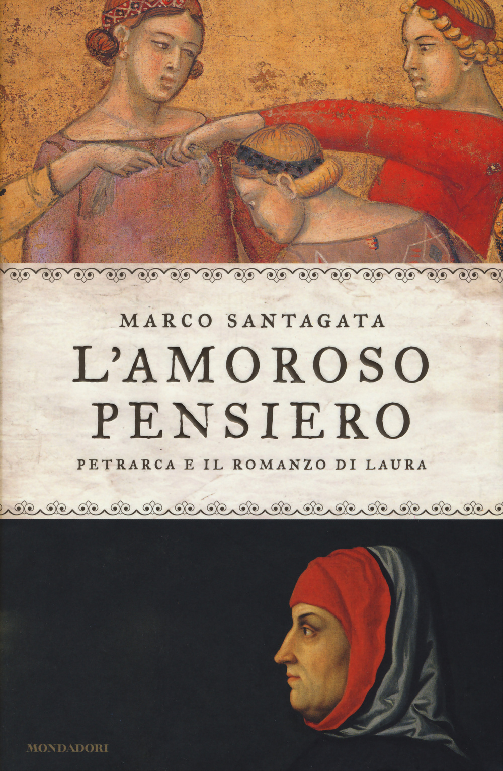 L'amoroso pensiero. Petrarca e il romanzo di Laura