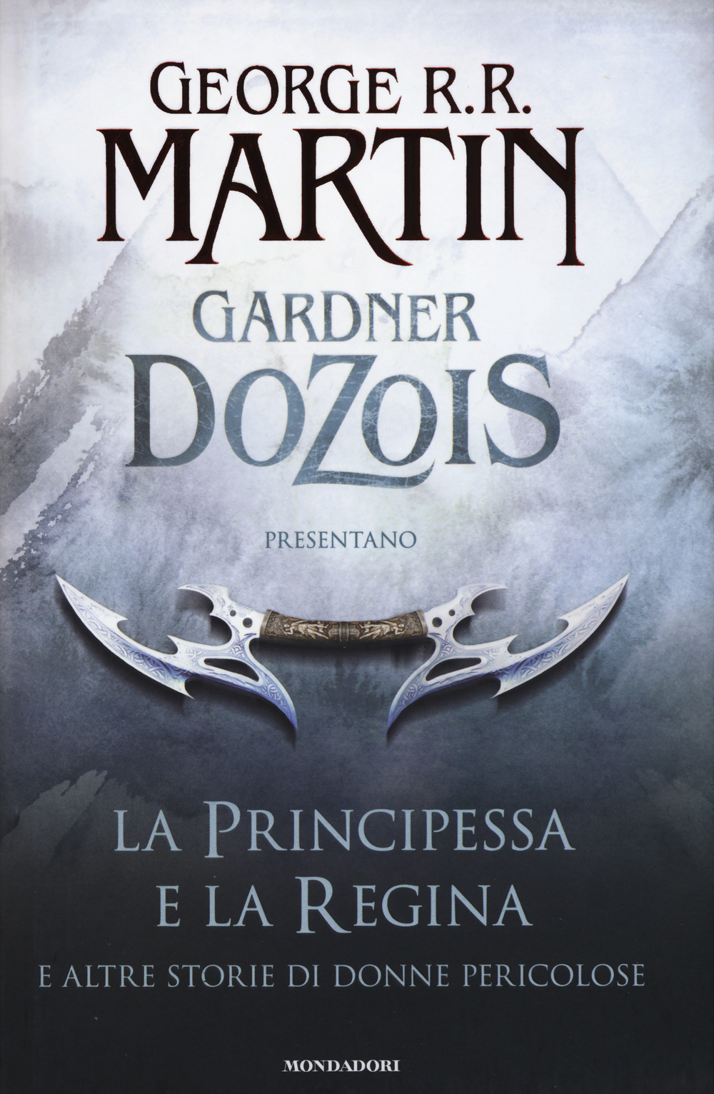 La principessa e la regina. E altre storie di donne pericolose