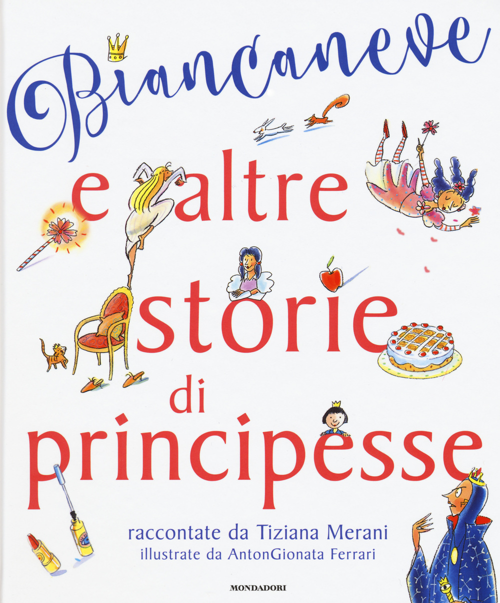 Biancaneve e altre storie di principesse