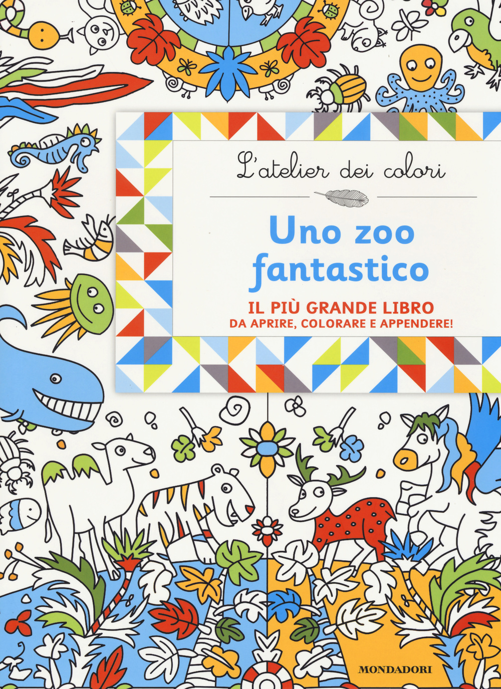 Uno zoo fantastico. L'atelier dei colori