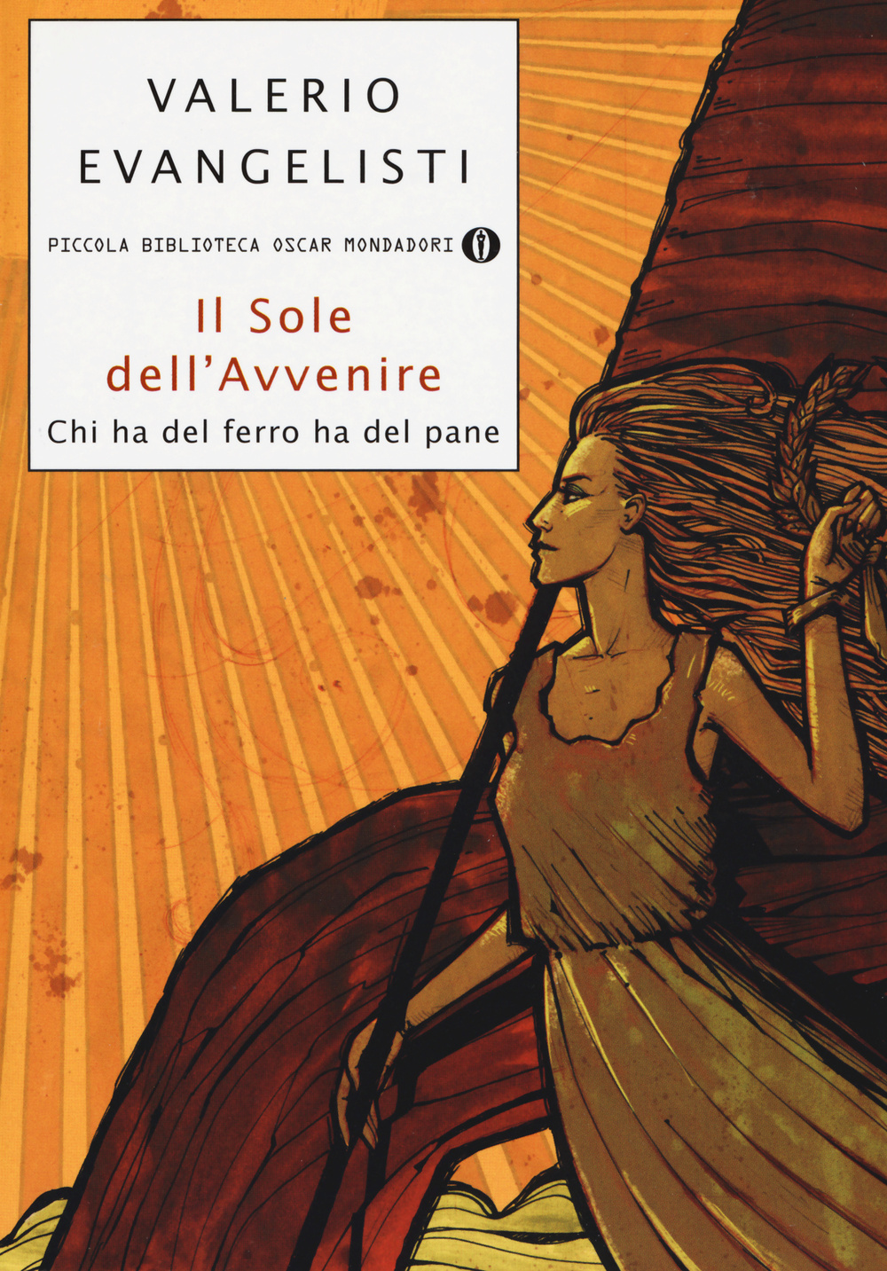 Chi ha del ferro ha del pane. Il sole dell'avvenire. Vol. 2