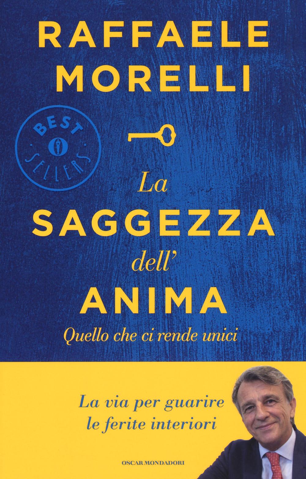 La saggezza dell'anima. Quello che ci rende unici