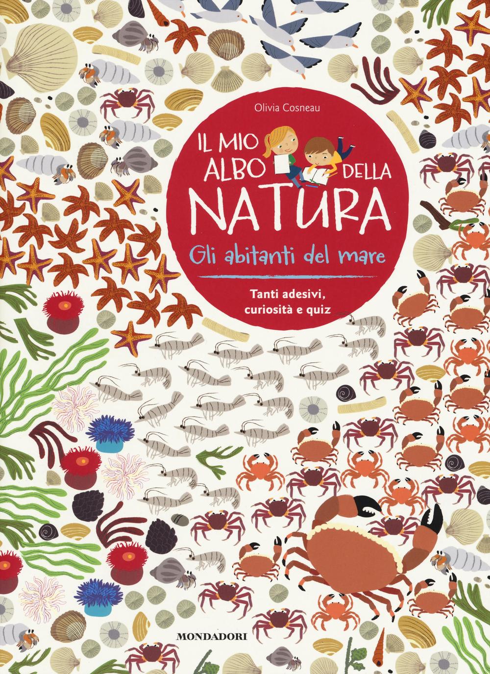 Gli abitanti del mare. Il mio albo della natura. Con adesivi