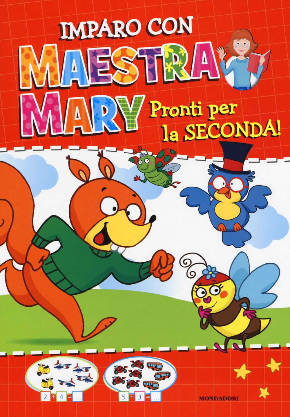 Pronti per la seconda. Imparo con Maestra Mary