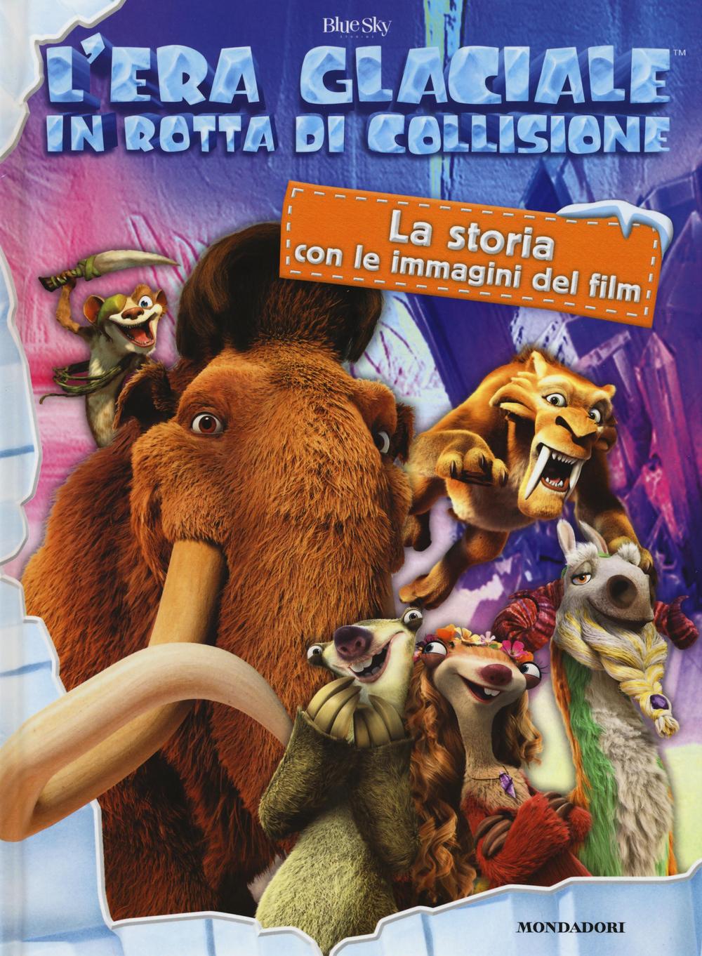 In rotta di collisione. La storia con le immagini del film. L'era glaciale