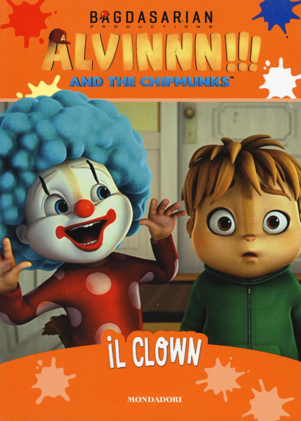 Il clown. Alvinnn!!! and the Chipmunks