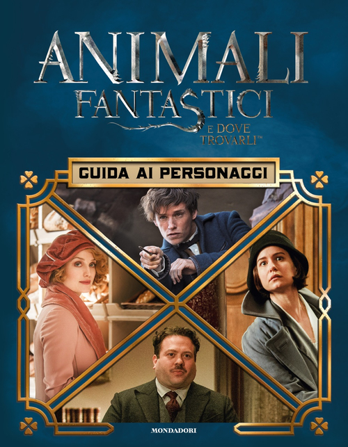 Animali fantastici e dove trovarli. Guida ai personaggi