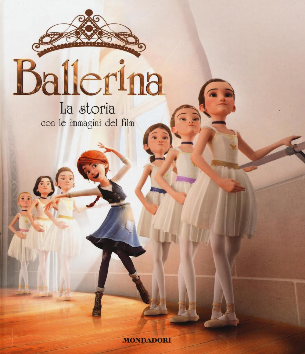 Ballerina. La storia con le immagini del film