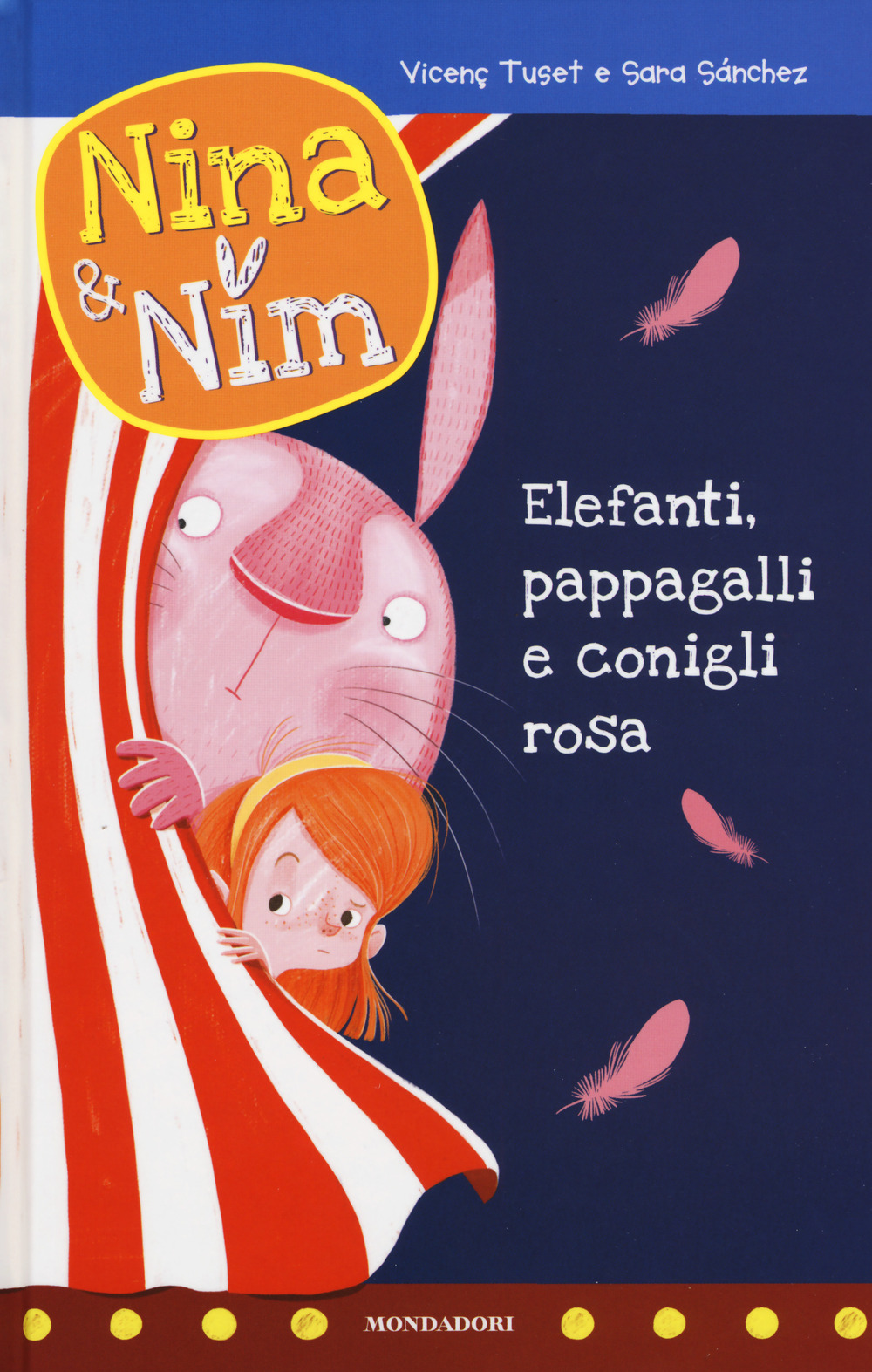 Elefanti, pappagalli e conigli rosa. Nina & Nim. Vol. 3