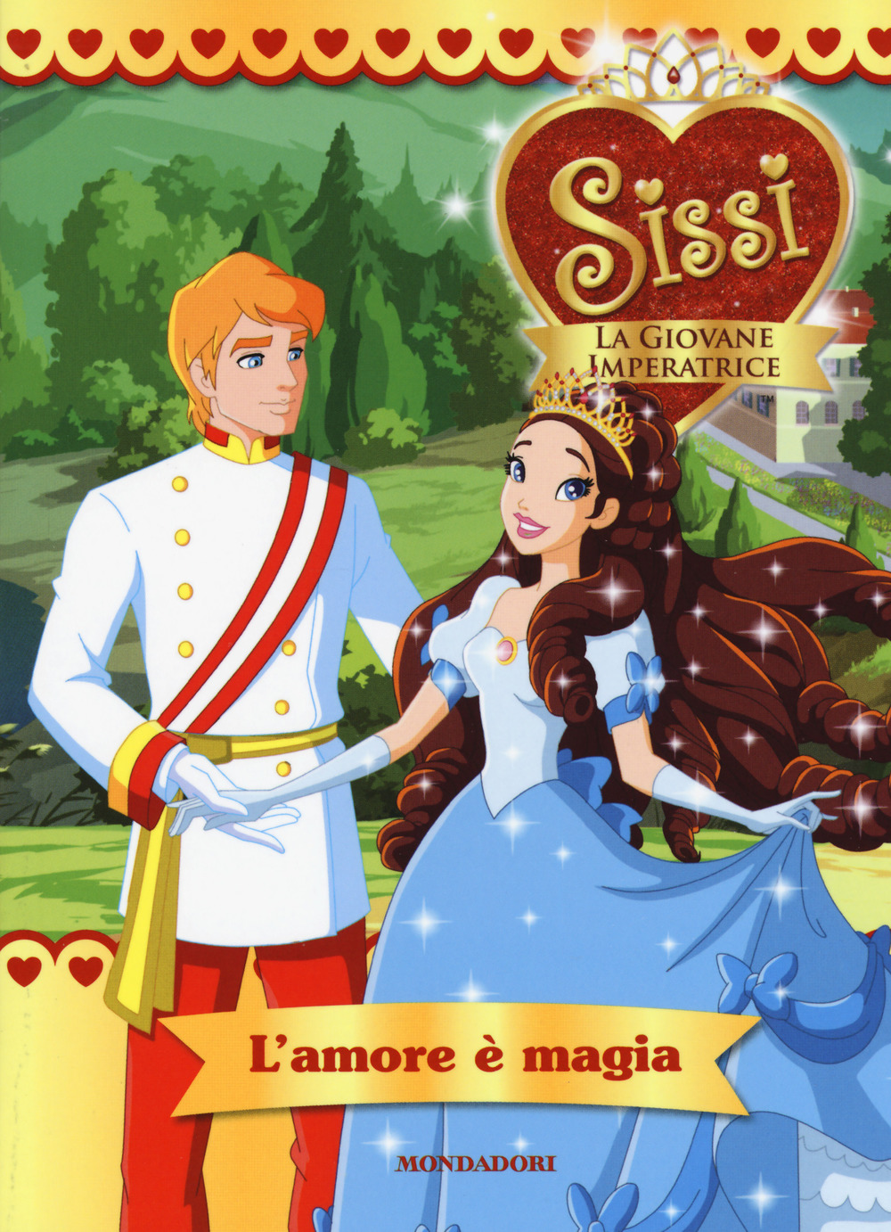 L'amore è magia. Sissi, la giovane imperatrice. Vol. 4