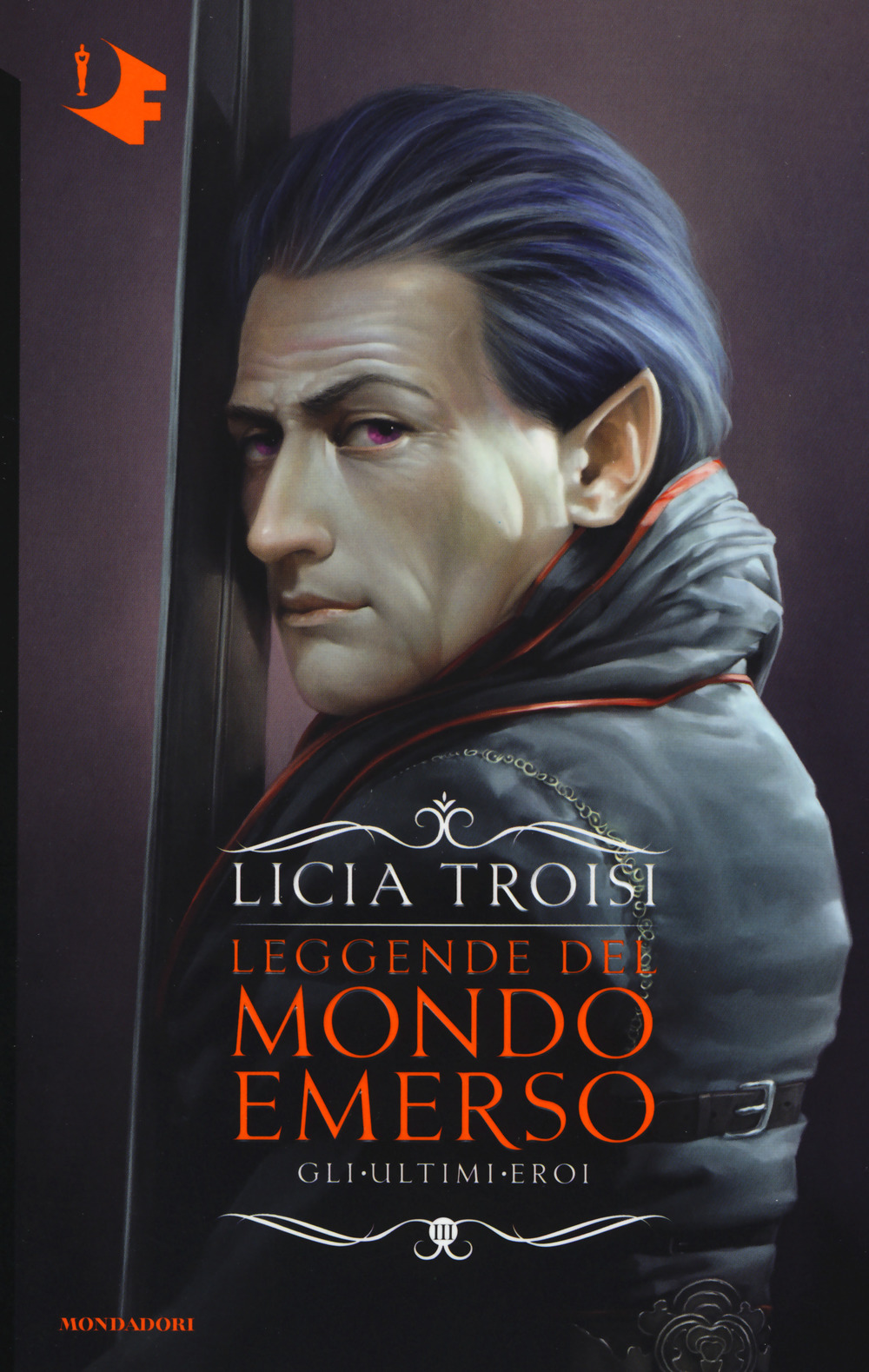 Gli ultimi eroi. Leggende del mondo emerso. Vol. 3