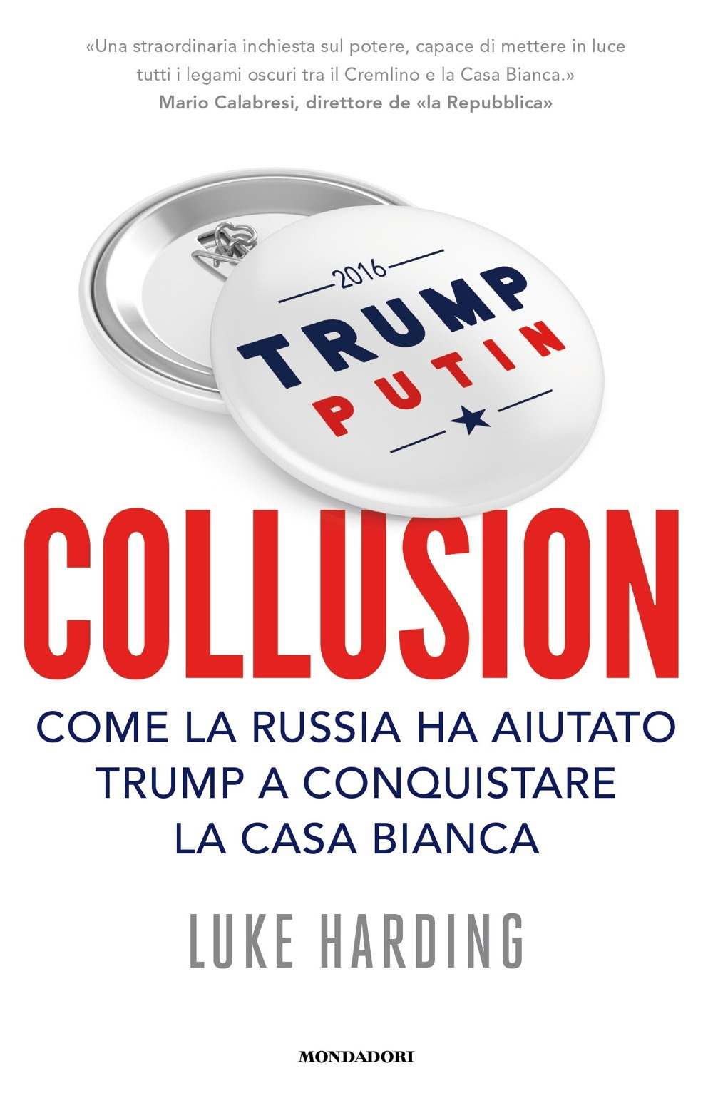 Collusion. Come la Russia ha aiutato Trump a conquistare la Casa Bianca