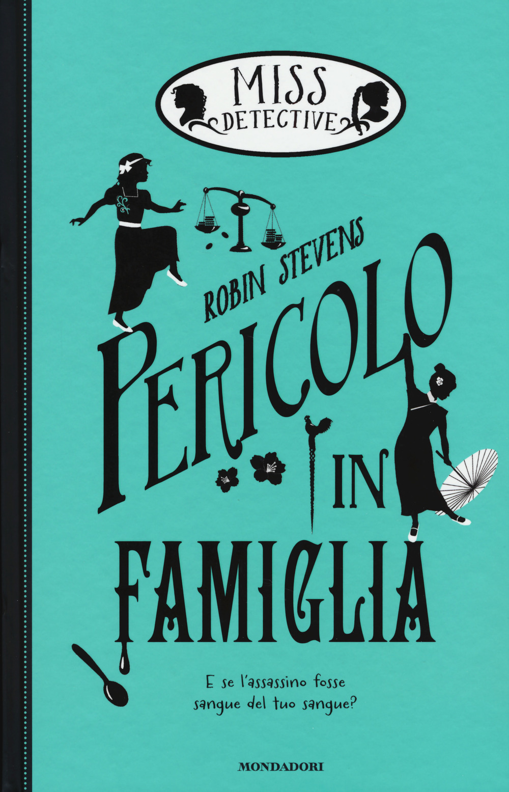 Pericolo in famiglia. Miss Detective. Vol. 6