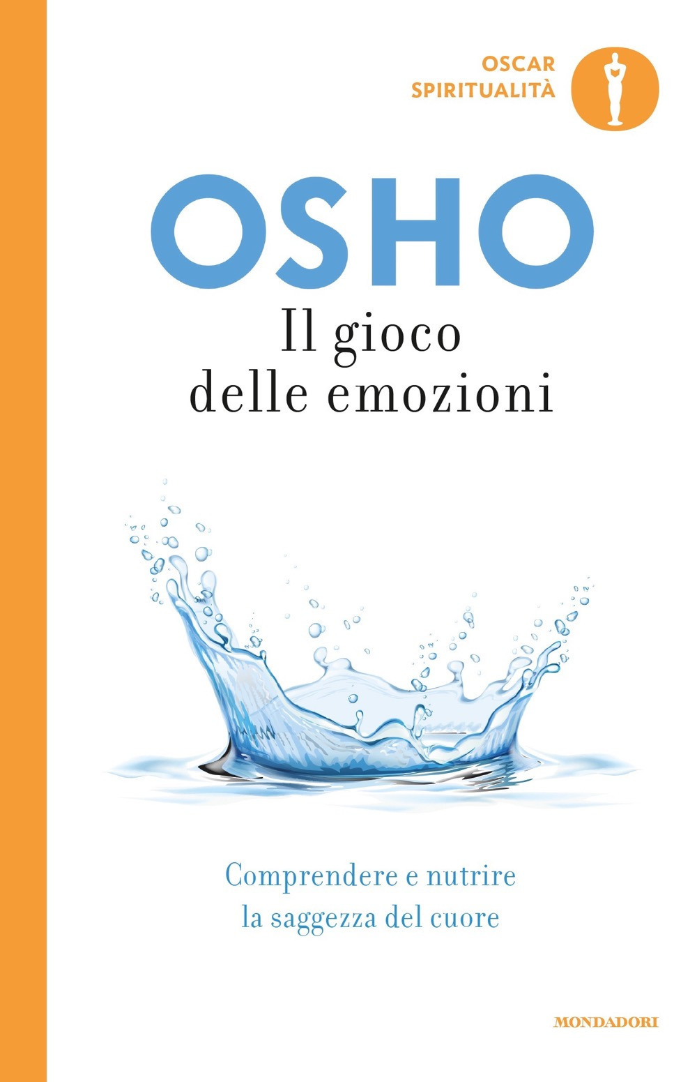 Il gioco delle emozioni. Comprendere e nutrire la saggezza del cuore