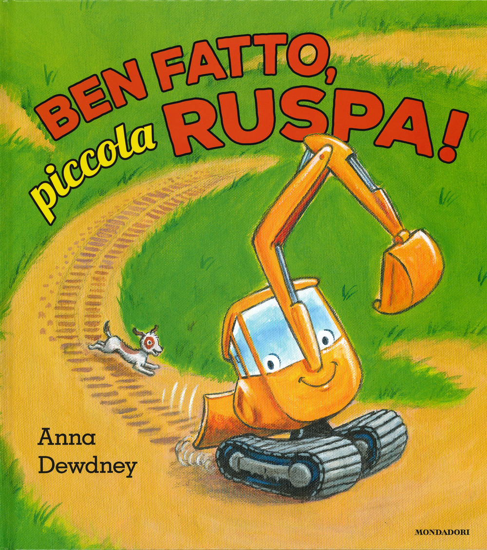 Ben fatto, piccola ruspa!