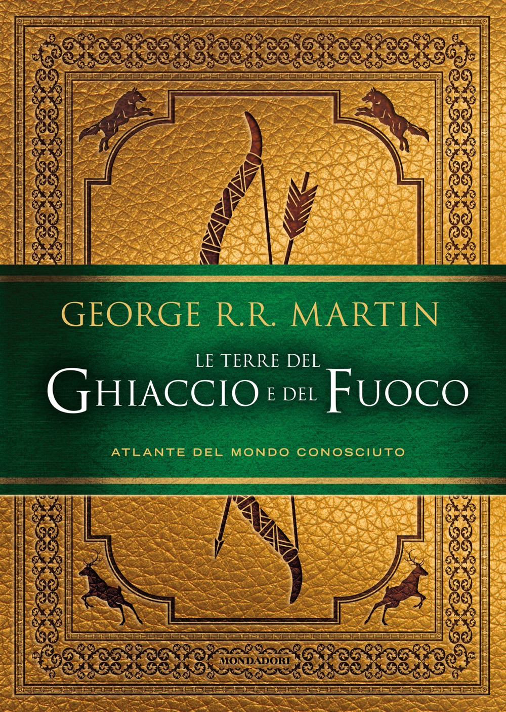 Le terre del Ghiaccio e del Fuoco. Atlante del mondo conosciuto