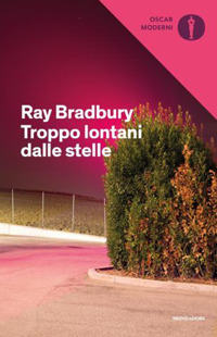 Troppo lontani dalle stelle. Saggi su passato, futuro e tutto ciò che sta nel mezzo