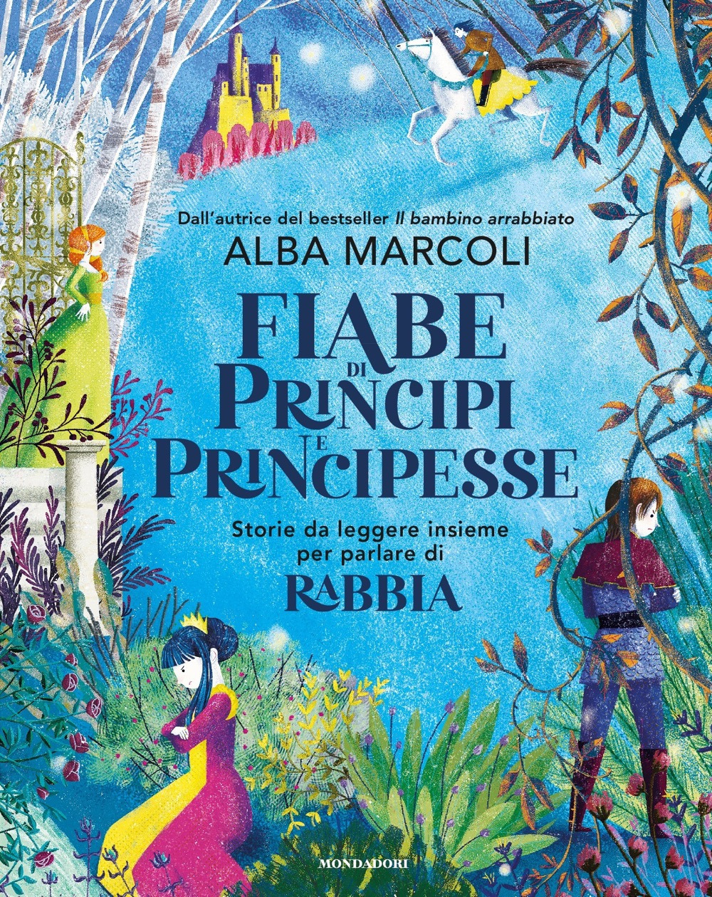 Fiabe di principi e principesse. Storie da leggere insieme per parlare di rabbia