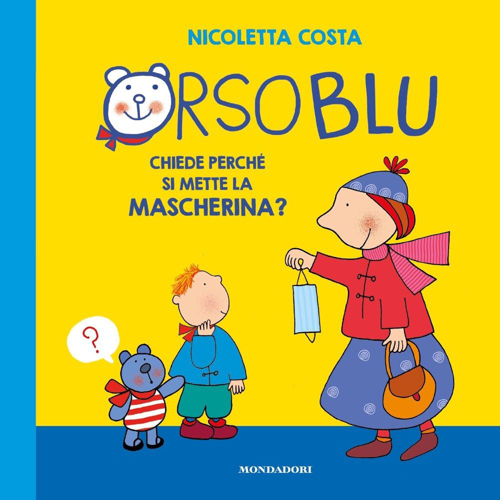 Orso Blu chiede «perché si mette la mascherina?»