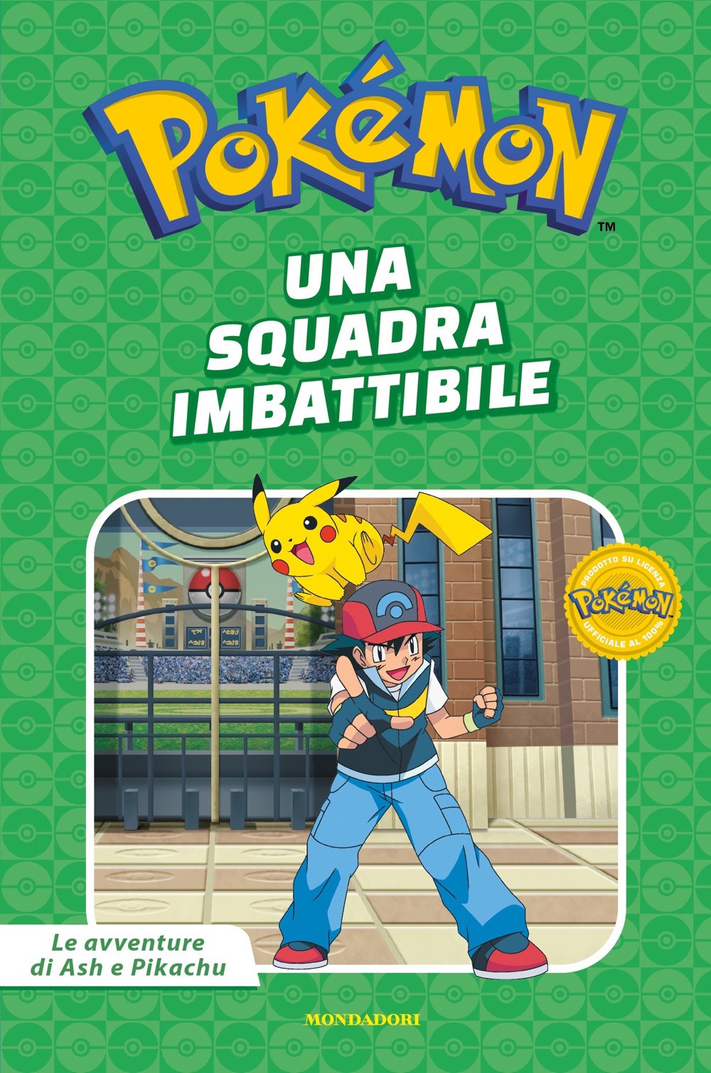 Una squadra imbattibile. Pokémon. Le avventure di Ash e Pikachu