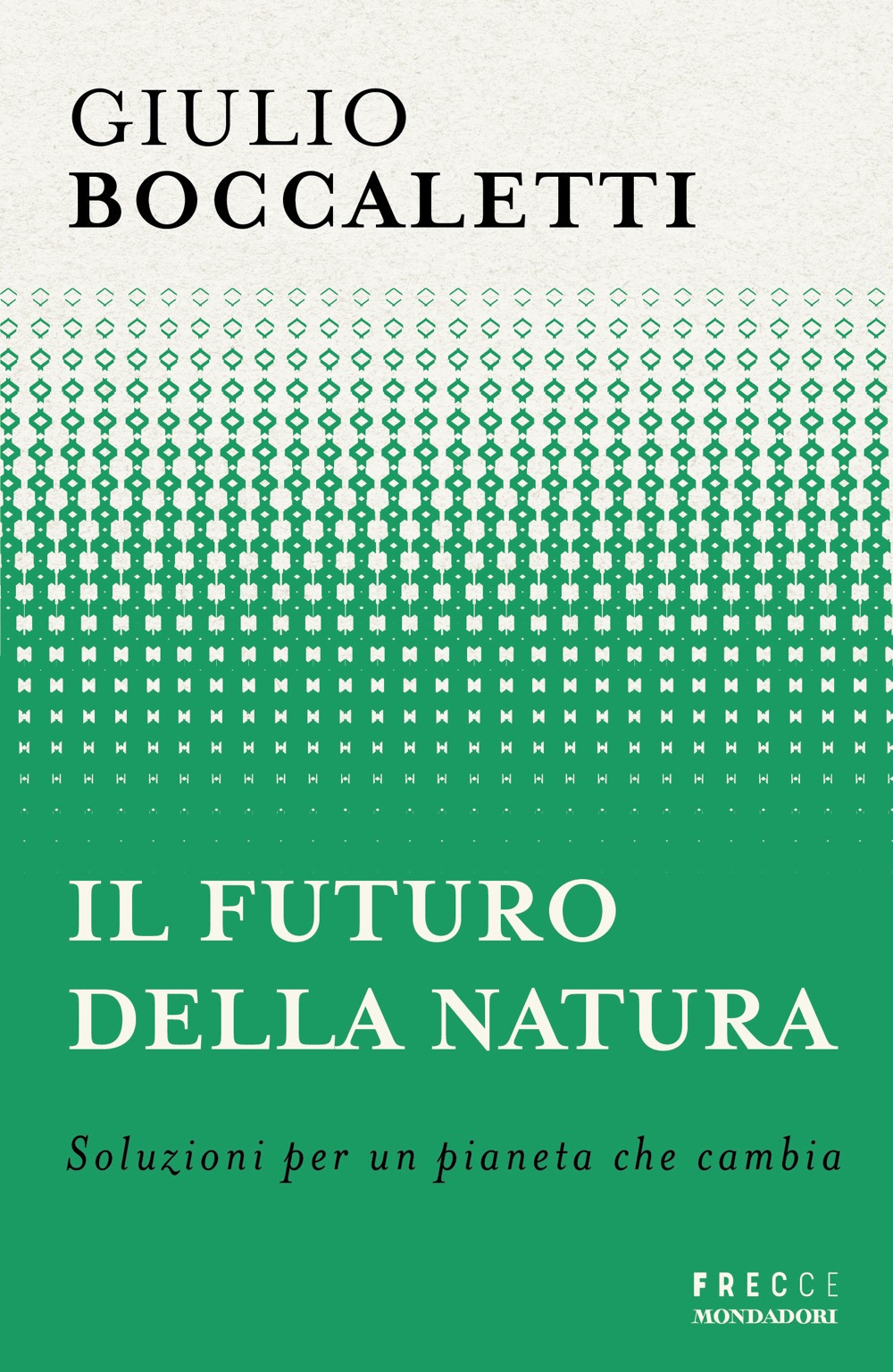 Il futuro della natura. Soluzioni per un pianeta che cambia