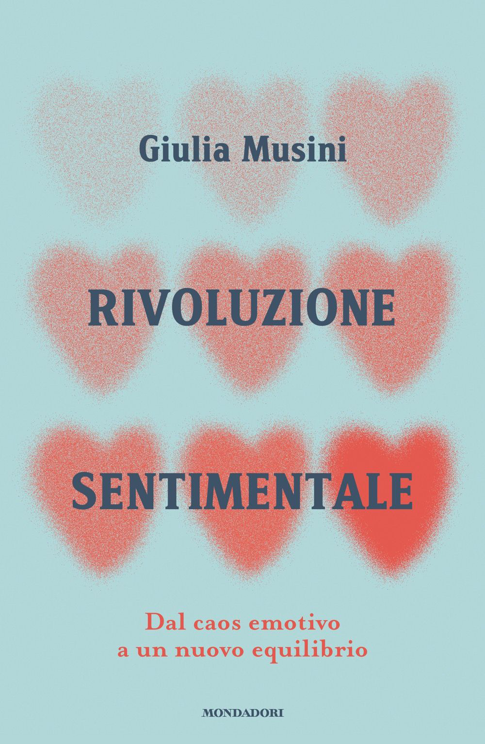 Rivoluzione sentimentale. Dal caos emotivo a un nuovo equilibrio