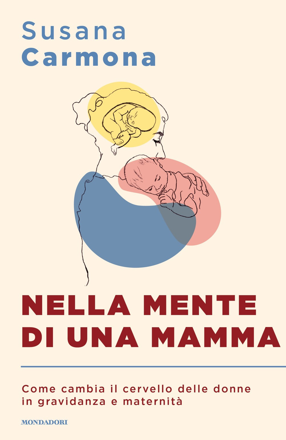 Nella mente di una mamma. Come cambia il cervello delle donne in gravidanza e maternità