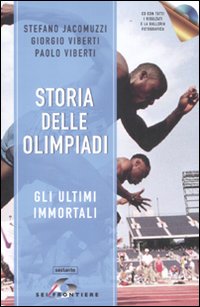 Storia delle Olimpiadi. Gli ultimi immortali