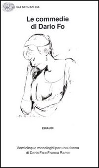 Le commedie. Vol. 8: Venticinque monologhi per una donna