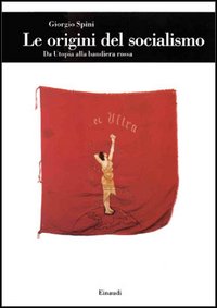Le origini del socialismo. Da Utopia alla bandiera rossa