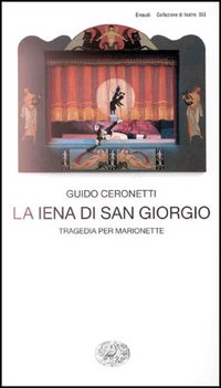La iena di San Giorgio. Tragedia per marionette