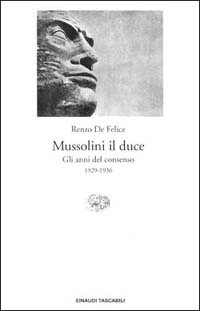 Mussolini il duce. Vol. 1: Gli anni del consenso (1929-1936)
