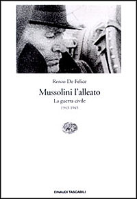 Mussolini l'alleato. Vol. 1/2: L' Italia in guerra (1940-1943). Crisi e agonia del regime