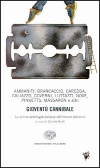 Gioventù cannibale. La prima antologia italiana dell'orrore estremo