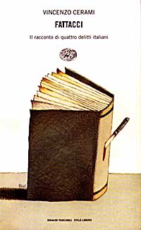 Fattacci. Il racconto di quattro delitti italiani