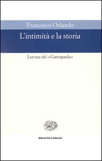 L'intimità e la storia. Lettura del «Gattopardo»