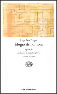 Elogio dell'ombra-Abbozzo di autobiografia