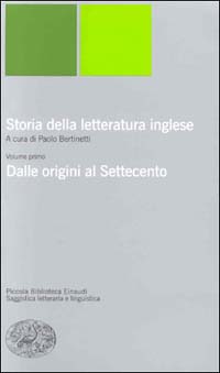 Storia della letteratura inglese. Vol. 1: Dalle origini al Settecento