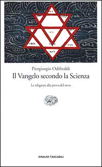 Il Vangelo secondo la scienza. Le religioni alla prova del nove