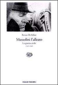 Mussolini l'alleato. Vol. 2: La guerra civile (1943-1945)