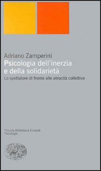 Psicologia dell'inerzia e della solidarietà. Lo spettatore di fronte alle atrocità collettive