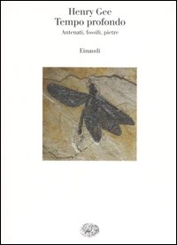 Tempo profondo. Antenati, fossili, pietre