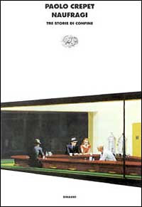Naufragi. Tre storie di confine