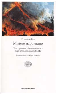 Mistero napoletano. Vita e passione di una comunista negli anni della guerra fredda