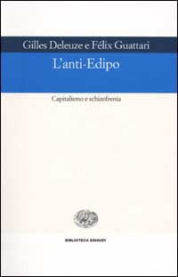 L'anti-Edipo. Capitalismo e schizofrenia