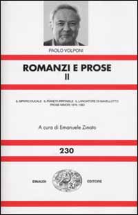 Romanzi e prose. Vol. 2: Il sipario ducale-Il pianeta irritabile-Il lanciatore di giavellotto-Prose minori 1976-1983