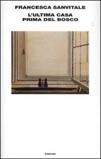 L'ultima casa prima del bosco