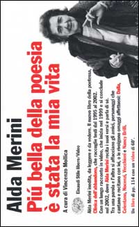 Più bella della poesia è stata la mia vita