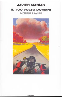 Il tuo volto domani. Vol. 1: Febbre e lancia