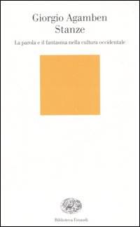 Stanze. La parola e il fantasma nella cultura occidentale